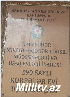 290 saylı Körpələr evinə yeni müdürənin gətirdiyi Baxçada rüşvət tərbiyəsi