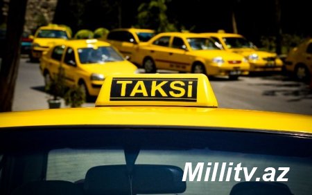 Taksi xidməti niyə bahalaşır? - Turistlər günahkardır?