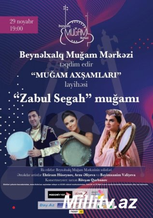 “Muğam axşamları” layihəsi çərçivəsində “Zabul segah” muğamı təqdim ediləcək