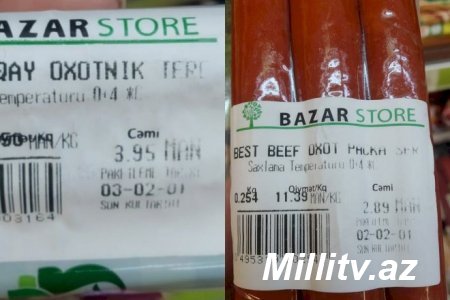 “Bazarstore”da 18 illik sosis və kolbasalar satılır: - Müştərilərin sağlamlığı təhlükə altında