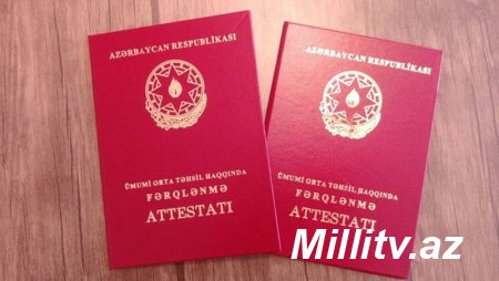 Məktəblərdə verilən qanunsuz attestatlar: “Bəzi direktorlar …”