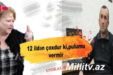 Kəbirə Məmmədova vətəndaşın 20 minini mənimsədi - 12 ildir qaytarmır