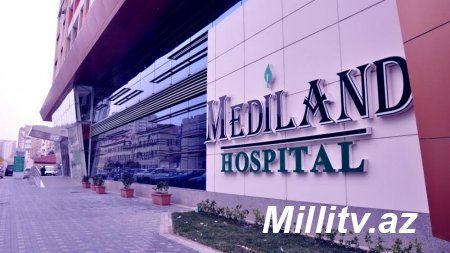 “Mediland Hospital”da nə baş verir?