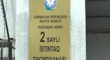 2 saylı İstintaq Təcridxanasında şok olay - Təqsirləndirilən şəxslər məhkəmənin sifarişi ilə döyülüb?