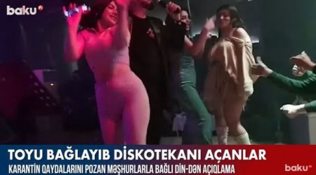 Toyu bağlayıb diskotekanı açanlar – VİDEO