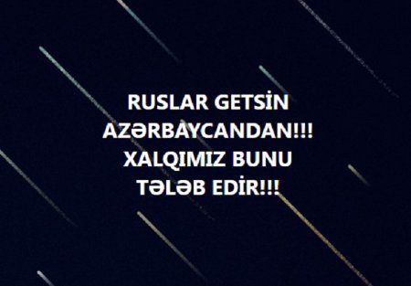 Ruslar GETSİN AZƏRBAYCANDAN!!! - BU, MİLLİ TƏLƏBDİR!