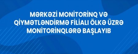 Məşğulluq Agentliyinin nəzdindəki Mərkəzi Monitorinq və Qiymətləndirmə filialı