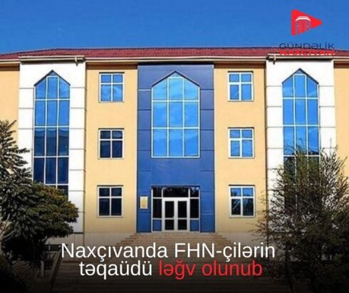 Naxçıvanda Fövqəladə Hallar Nazirliyindən (FHN) əmək stajı ilə təqaüdə çıxmış bir qrup şəxsin pensiyası ləğv olunu