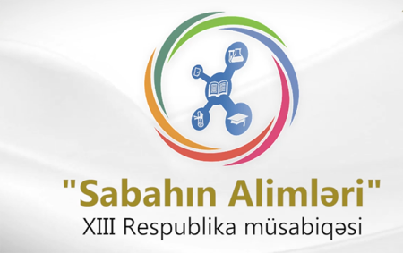 “Sabahın alimləri” XIII Respublika Müsabiqəsinin açılışı oldu